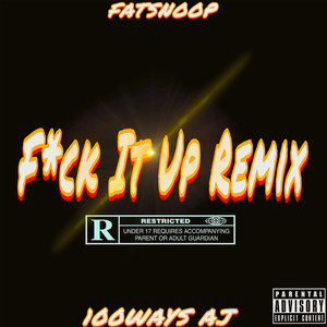 **** It Up (Remix) [Explicit]