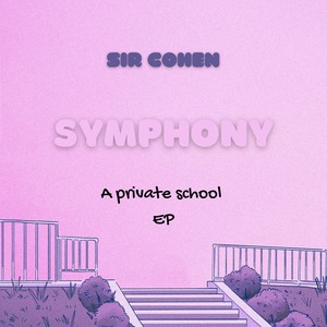 Symphony: A Private School EP