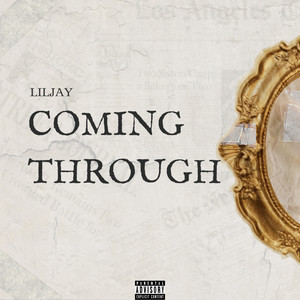 Coming Through (Explicit)