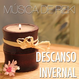 Descanso Invernal: Música de Reiki Increíblemente Relajante para la Meditación y la Paz Interior, Dulces Sueños, Tranquilidad y Serenidad con Sonidos de la Naturaleza