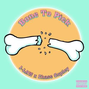 Bone To Pick(feat. Chase Copley) (Explicit)