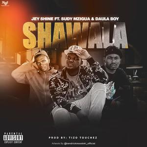 Shawala (feat. Daula Boy & Sudy Mzigua)