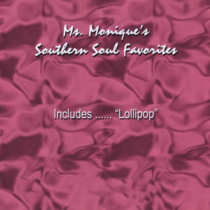 Ms. Monique's Southern Soul Favorites (Explicit)