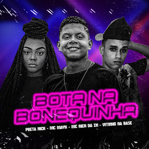 Bota na Bonequinha(feat. Mc Mayk) (Explicit)