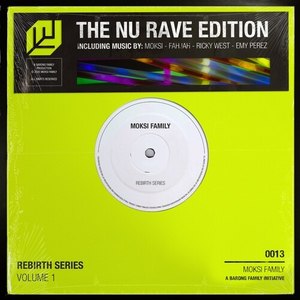 Moksi Family Rebirth Series Vol. 1: Nu Rave (Explicit)