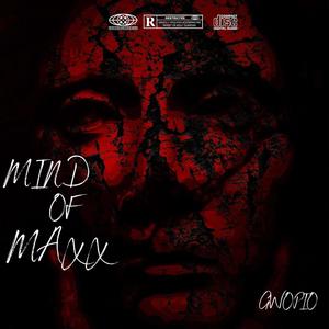 Mind Of Maxx (Explicit)