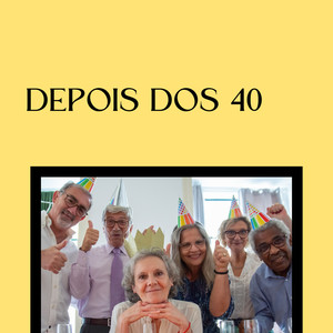 Depois dos 40 (Remastered 2023)