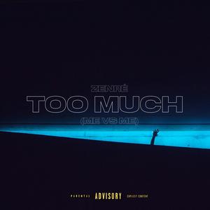 TOO MUCH (Explicit)