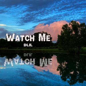 Watch Me