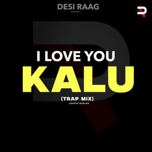 I LOVE YOU KALU