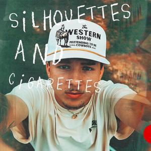 Silhouettes and Cigarettes (Explicit)