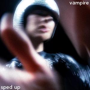 vampire - sped up