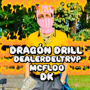 dragón drill (feat. Mc Floo & Dikey) (Explicit)