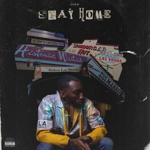 Stay Home (feat. King Gas & Tiana Shai) (Explicit)