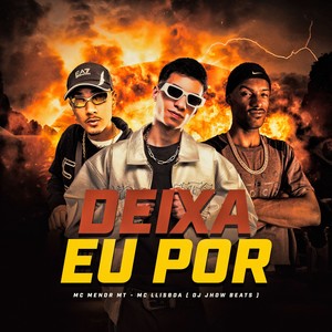 Deixa eu Por (Explicit)