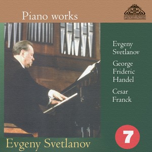 Piano Works. Evgeny Svetlanov, George Frideric Handel, Cesar Franck (Part 7)