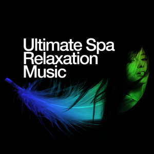 Ultimate Spa Relaxation Music