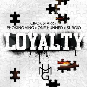 Loyalty (feat. Phoking Ving, One Hunned & Surgio) [Explicit]