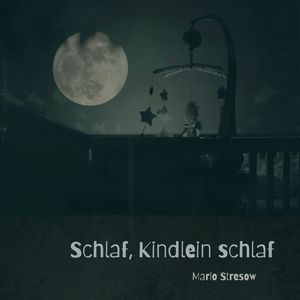 Schlaf Kindlein, schlaf