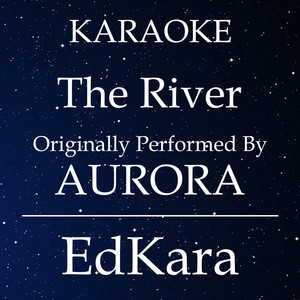 The River(Originally Performed by AURORA ) (Karaoke No Guide Melody Version)