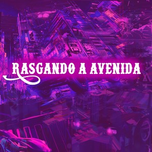 Rasgando a Avenida