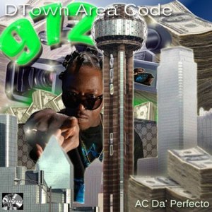Ac Da' Perfecto - D Town Area Code 972 (Explicit)