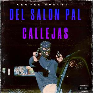 Del salon pal callejas (Explicit)