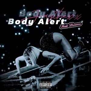 Body Alert (Explicit)