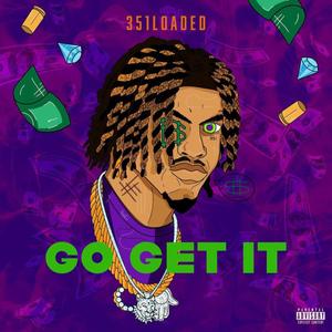 Go Get It (Explicit)