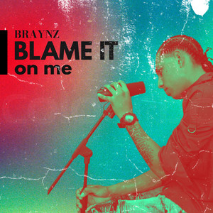 Blame It on Me (Explicit)