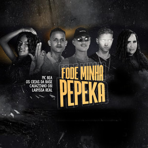 Fode Minha Pepeka (feat. Mc Bea) (Brega Funk) [Explicit]