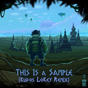 This Is A Sample (Kudos LoKey Remix)