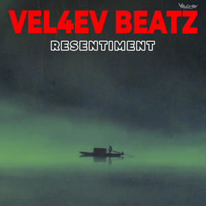 Vel4ev Beatz - Resentiment