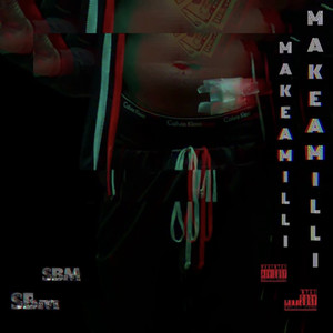 Make A Milli (Explicit)