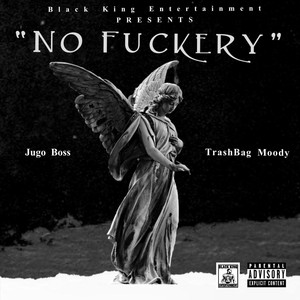 No ****ery(feat. Trashbag Moody) (Explicit)