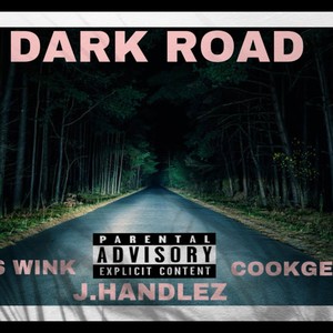 Dark Road (feat. SMS Wink & Cook Geez) [Special Version] [Explicit]