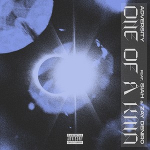 One of a Kind(feat. Siah & Zay Deniro) (Explicit)