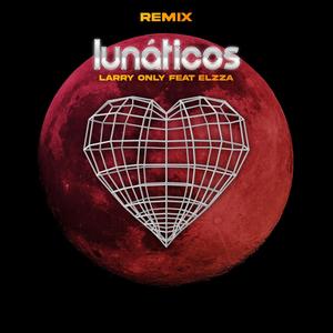 Elzza - Lunáticos(feat. Larry0nly)