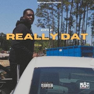 Really Dat (Explicit)