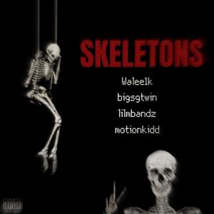 Skeletons (feat. Walee1k, Lilmbandz & MotionKidd) [Explicit]