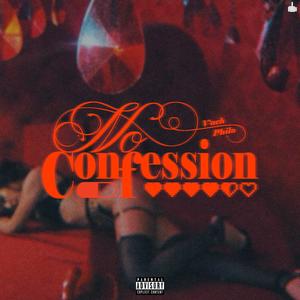 No Confession (feat. Philo) (Explicit)