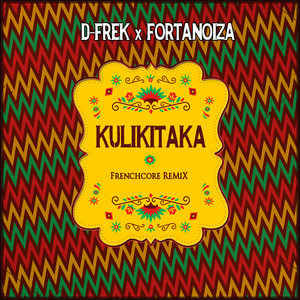 Kulikitaka (D-Frek & Fortanoiza FRENCHCORE REMIX)