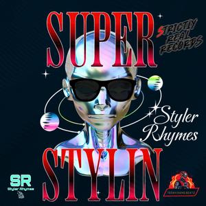 Super Stylin (Explicit)