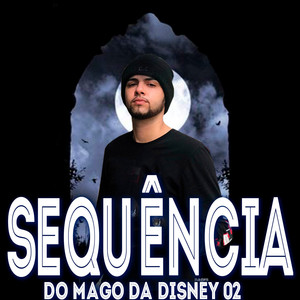 Sequência do Mago da Disney 02 (Explicit)