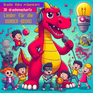 Drache Chilli präsentiert 20 drachenscharfe Lieder für die Kinder-Disko