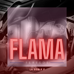 Flama (Explicit)