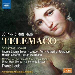 MAYR, J.S.: Telemaco [Opera] (S.K. Thornhill, A.L. Brown, Jaewon Yun, Bavarian State Opera Chorus, S