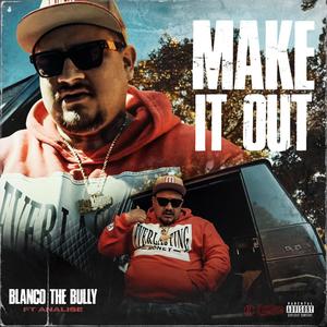 Make it out (Explicit)