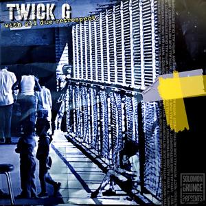 Twick G: With All Due Retrospect (Explicit)