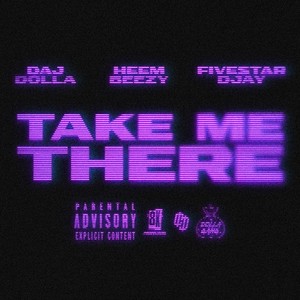 Take Me There (Explicit)